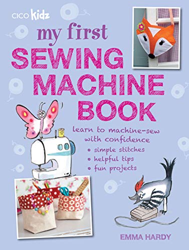 My First Sewing Machine Book: 35 fu…