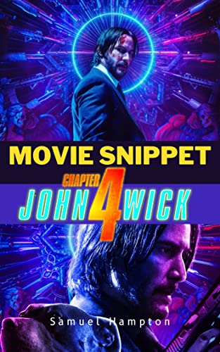 John Wick: Chapter 4 (Blockbuster Revealed: Exclusive Movie Previews for  2023) - Kindle edition by Hampton, Samuel. Literature & Fiction Kindle  eBooks @ Amazon.com.