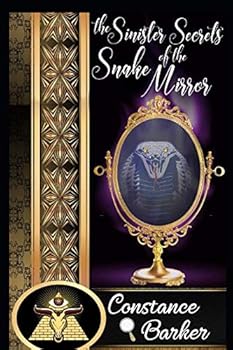 Paperback The Sinister Secrets of the Snake Mirror (The Sinister Case Series) Book