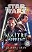 Star Wars - numÃÆÃÂ©ro 164 MaÃÆÃÂ®tre & Apprenti (French Edition)