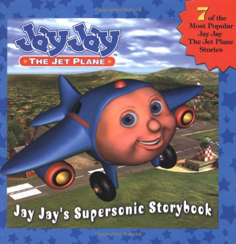 Jay Jay The Jet Plane: Jay Jay's Supersonic Storybook