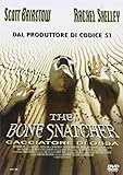  The bone snatcher - Cacciatore di ossa