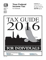 Tax Guide 2016 for Individuals: Publication 17 1542302560 Book Cover