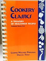 Cookery Classics: A Treasury of Healthwise Recipes B000UODJJ0 Book Cover