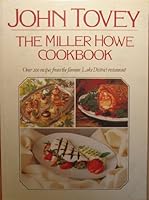 The Miller Howe Cook Book: Over 200 Recipes from John Tovey's Famous Lake District Restaurant 0091770610 Book Cover