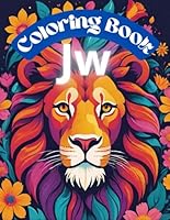 JW coloring book, with Bible quotes. Relaxing Drawings for Adults and Teens Jehovah's Witnesses.: Verses from the New World Translation of the Bible. jw Gift B0CWPHTMLS Book Cover