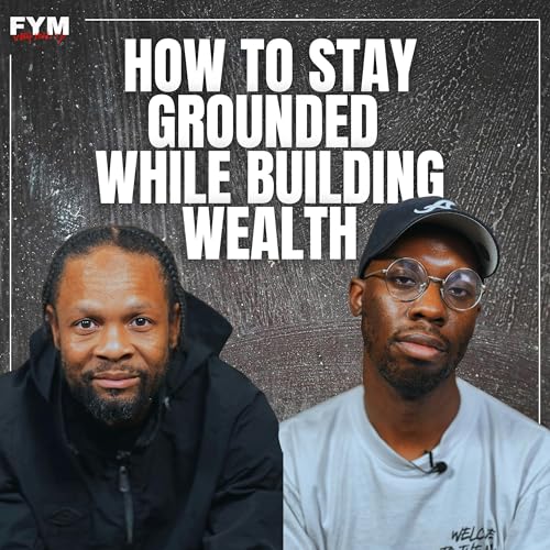 How To Stay Grounded While Building Wealth