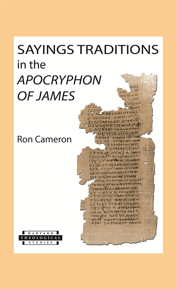 Sayings Traditions in the Apocryphon of James (Harvard Theological Studies)