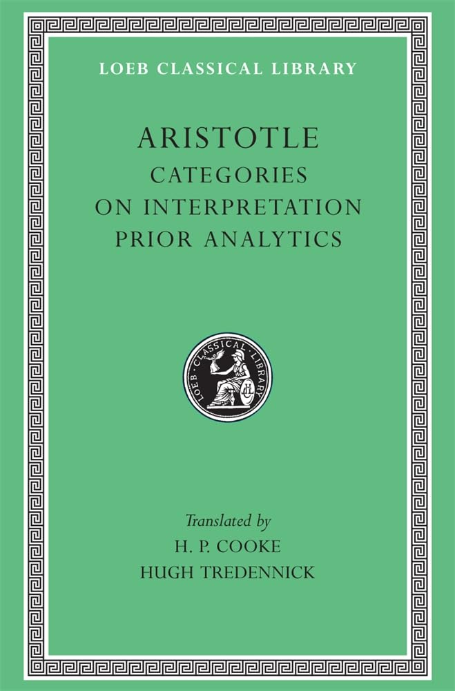 Categories. On Interpretation. Prior Analytics: 325