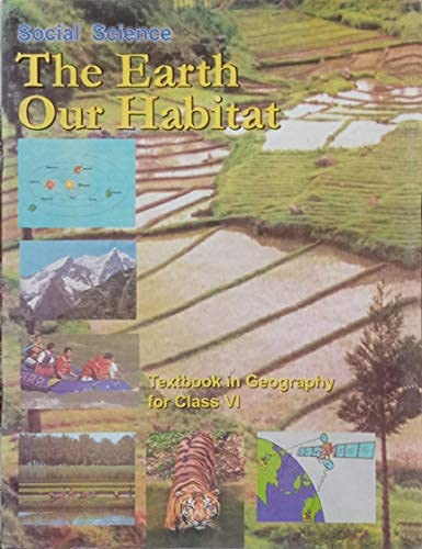 The Earth Our Habitat - Textbook Social Science for Class - 6