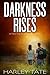 Darkness Rises: A Post-Apocalyptic Survival Thriller (After the EMP Book 3)