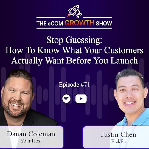 Ep. 71 Stop Guessing: How to Know What Your Customers Actually Want Before You Launch