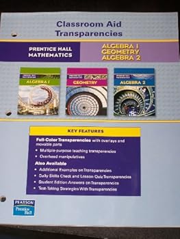 Paperback Prentic Hall Mathematics Classroom Aid Transparencies: Algebra 1, Geometry, Algebra 2 Book