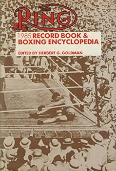 Ring Boxing Encyclopedia and Record Book 1985