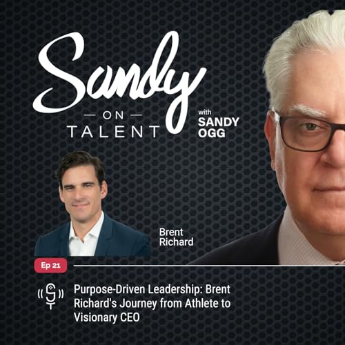 021: Purpose-Driven Leadership: Brent Richard's Journey from Athlete to Visionary CEO cover art