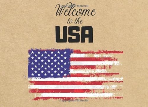 Welcome to the USA: Refuge, Immigrant, New Comers, International Welcoming Guest Book for Church, Lawyer Office, and Immigration Centre (USA Flag)