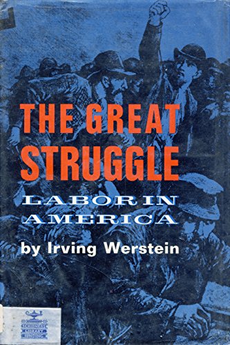 The great struggle;: Labor in America B0006BN8DE Book Cover