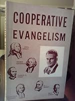 Cooperative evangelism: Is Billy Graham right or wrong? Are his policies supported by Scripture and the great evangelists of history? B0007EFT0K Book Cover