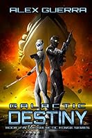 Galactic Destiny: Galactic Forge Book 2 1726600106 Book Cover