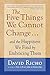 The Five Things We Cannot Change: And the Happiness We Find by Embracing Them
