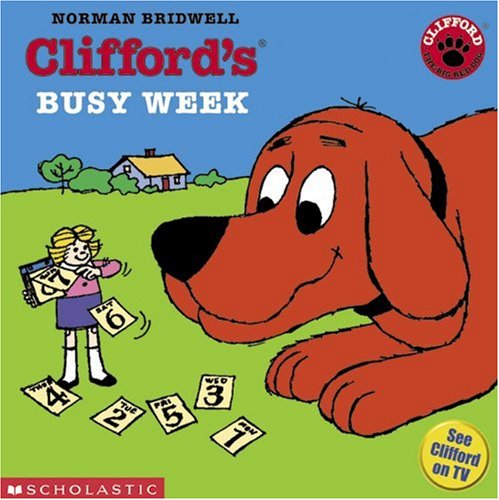 Clifford's Busy Week (Clifford the Big Red Dog)
