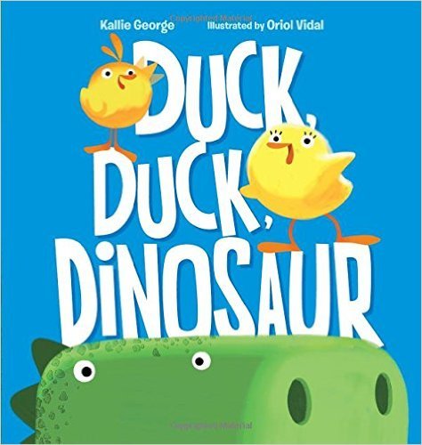 Duck, Duck, Dinosaur 1338180819 Book Cover