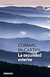 cormac mccarthy mejores libros  La oscuridad exterior (Contemporánea)