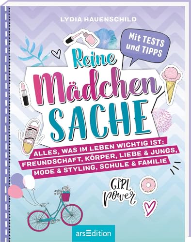 Reine Mädchensache: Alles, was im Leben wichtig ist: Freundschaft,...