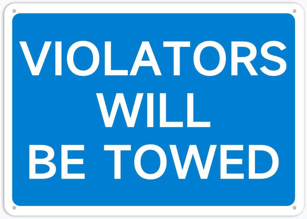 8"x12" Aluminum Metal Sign - Violators Will Be Towed - For Home, Bar, Club, Kitchen, Restaurant Wall Decor