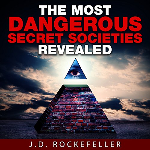 The Most Dangerous Secret Societies Revealed (Audible Audio