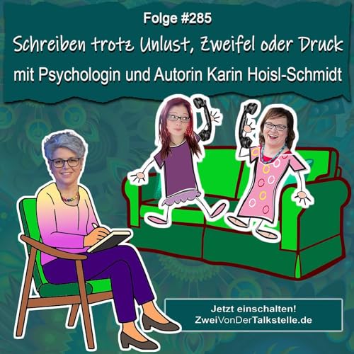 Schreiben trotz Unlust, Zweifel oder Druck &ndash; mit Psychologin und Autorin Karin Hoisl-Schmidt