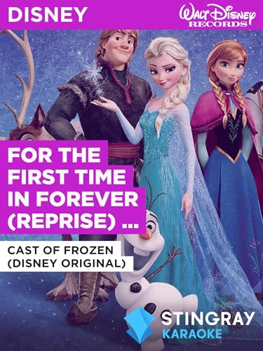  For The First Time In Forever (reprise) (Duet) nello stile di Cast of Frozen (Disney Original)