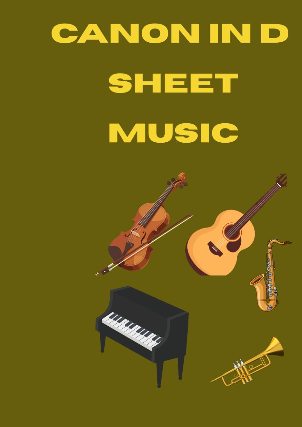 canon in D sheet music: Pachelbel CANON IN D ARRANGEMENT for piano cello trumpet guitar .Includes advanced version solo