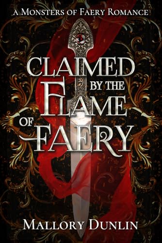 Claimed by the Flame of Faery: A Fae Dark Fantasy Romance