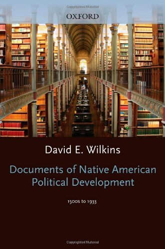 Documents of Native American Political Development : 1500s to 1933