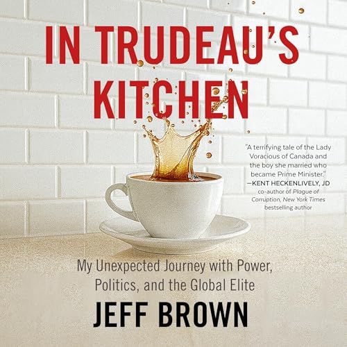 In Trudeau's Kitchen Audiolivro Por Jeff Brown capa