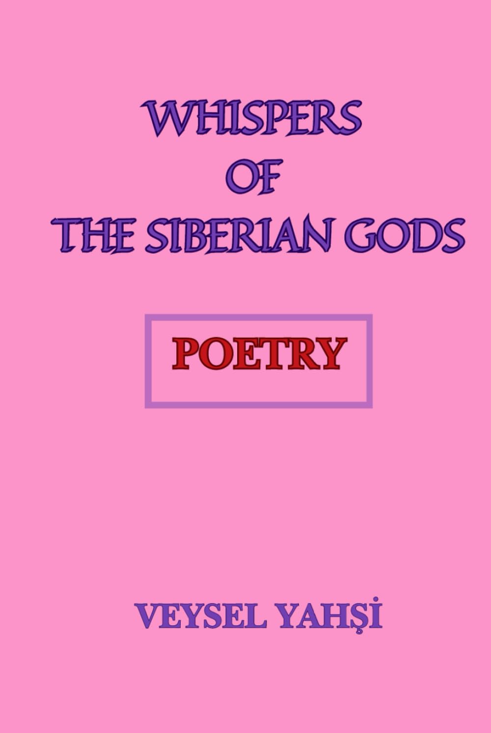 WHISPERS OF THE SIBERIAN GODS: POETRY