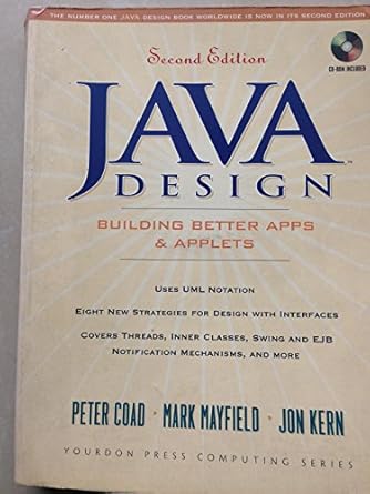 Java Design: Building Better Apps and Applets (2nd Edition): Coad ...