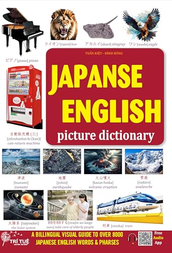 Japanese - English picture dictionary: A BILLINGUAL VISUAL GUIDE TO OVER 8000 JAPANESE ENGLISH WORDS & PHARSES (Japanese Fluency Toolkit: Master Words, ... to masteri Book 2) (English Edition)