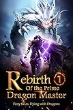 Rebirth of the Prime Dragon Master 1: The Surprising And Precious Gifts From Marcia (Fiery...
