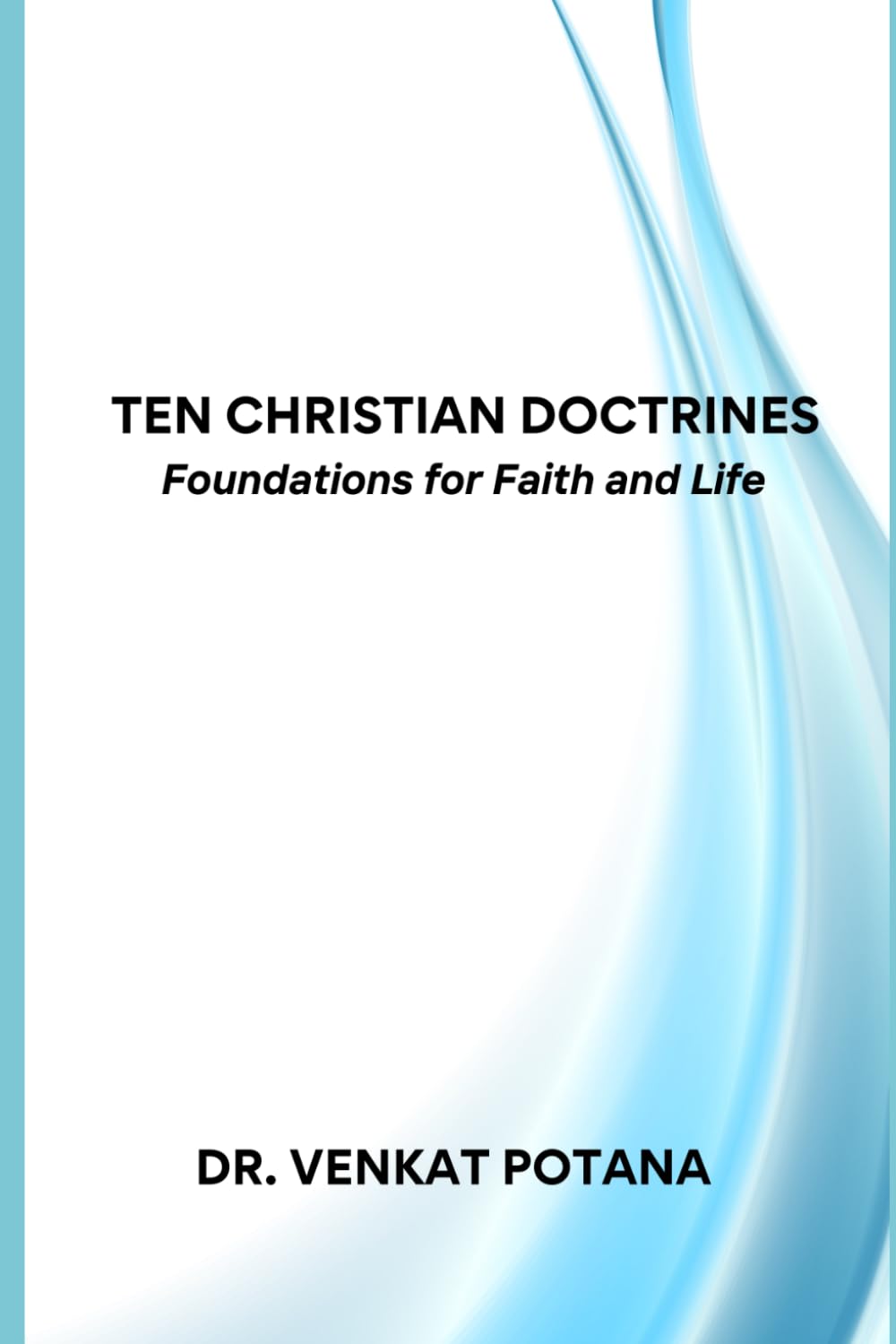 Ten Christian Doctrines: Foundations for Faith and Life