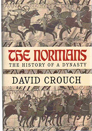 The Normans: The History of a Dynasty