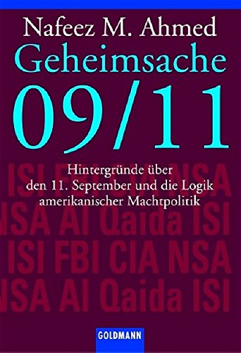 Geheimsache 09/11: Hintergründe über den 11. September und die Logik amerikanischer Machtpolitik