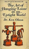 The Art of Hanging Loose in an Uptight World 0449236137 Book Cover