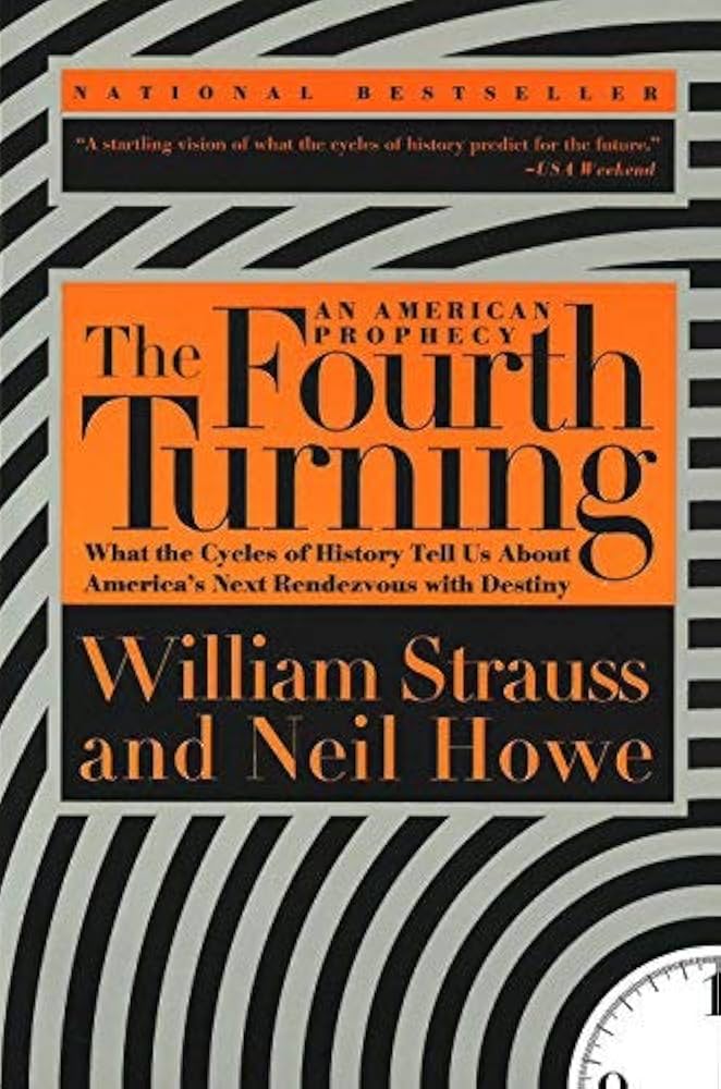 The Fourth Turning: an American Prophecy by Strauss, William
