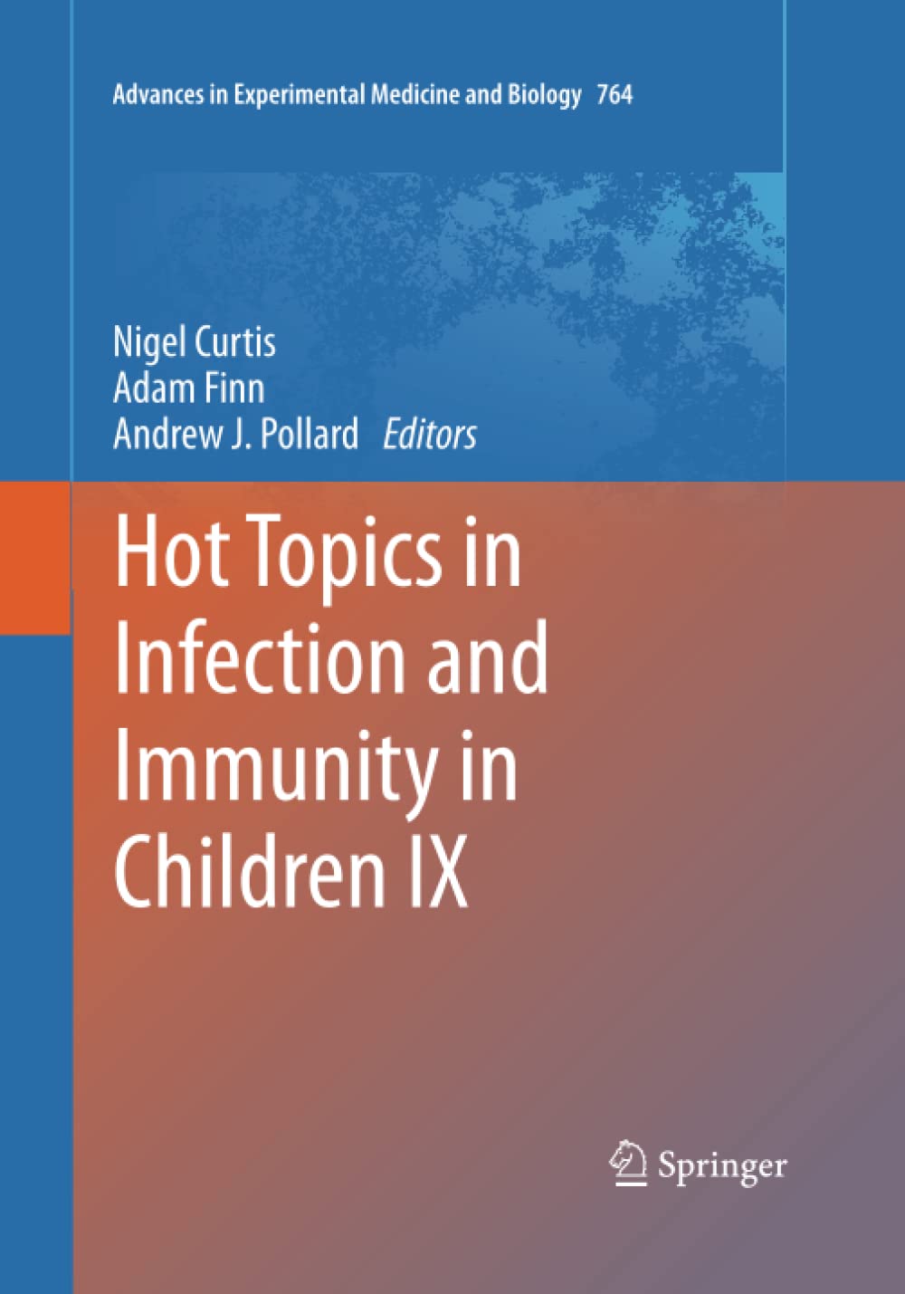 Hot Topics in Infection and Immunity in Children I