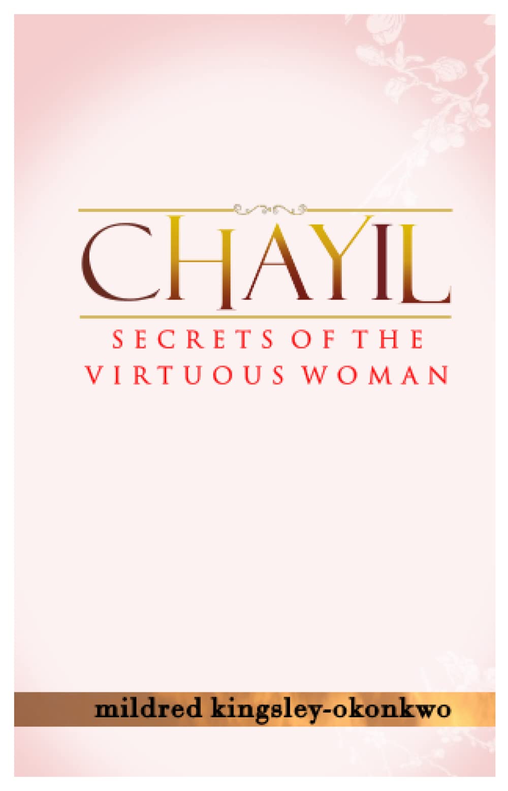 Chayil Secrets of A Virtuous Woman (The Singles' Ladies Bundle)