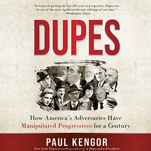 Dupes: How America's Adversaries Have Manipulated Progressives for a Century Audiobook by Paul Kengor Podcast Por arte de portada