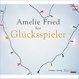 Glücksspieler - Amelie Fried