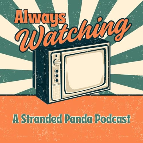 Always Watching Podcast Por Stranded Panda arte de portada